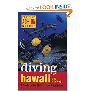 Diving Hawaii and Midway: A Guide to the Aloha State's Best Diving (Periplus Action Guides) by Mike Severns and Pauline Fiene-Severns