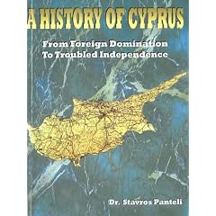 A History of Cyprus: From Foreign Domination to Troubled Independence