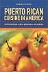 Puerto Rican Cuisine in America: Nuyorican and Bodega Recipes