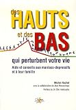 Revue Chiron  / Des hauts et des bas qui perturbent votre vie : Aide et conseils aux maniaco-dépressifs et à leur famille