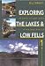 Exploring the Lakes and Low Fells: v.1: 40 Easier Circular Walks in the Lake District: Vol 1