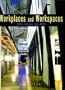 Workplaces and Workspaces: Office Spaces That Work