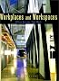 Workspaces and Workplaces: Office Designs That Work