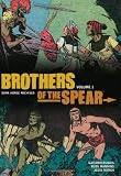 Brothers of the Spear Archives Volume 1