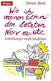 Wie ich meinen Eltern den letzten Nerv raubte - Simon Brett