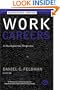 Work Careers: A Developmental Perspective (J-B SIOP Frontiers Series)