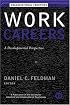 Work Careers: A Developmental Perspective (J-B SIOP Frontiers Series)