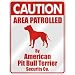 CAUTION  AREA PATROLLED BY AMERICAN PIT BULL TERRIER SECURITY CO.  PARKING SIGN DOG