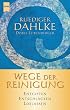 Wege der Reinigung. Entgiften, Entschlacken, Loslassen