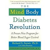 The Mind-Body Diabetes Revolution: A Proven New Program for Better Blood Sugar Control