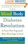 The Mind-Body Diabetes Revolution: A Proven New Program for Better Blood Sugar Control