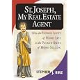 St. Joseph, My Real Estate Agent:  Patron Saint of Home Life and Home Selling