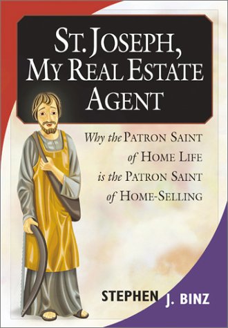 Books: St. Joseph, My Real Estate Agent. Patron Saint of Home Life and Home Selling