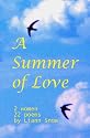 A Summer Of Love: 2 Women, 1 Romantic Interlude, 22 Poems. (Volume 1)