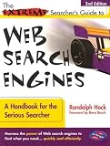 The Extreme Searcher's Guide To Web Search Engines : A  Handbook For The Serious Searcher
