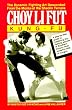 Choy Li Fut: The Dynamic Fighting Art Descended from the Monks of the Shaolin Temple (Unique literary books of the world)