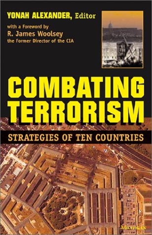 Combating Terrorism: Strategies of Ten Countries