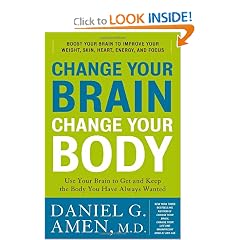 Change Your Brain, Change Your Body: Use Your Brain to Get and Keep the Body You Have Always Wanted