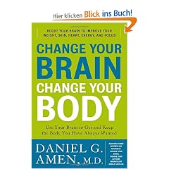 Change Your Brain, Change Your Body: Use Your Brain to Get and Keep the Body You Have Always Wanted