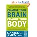 Change Your Brain, Change Your Body: Use Your Brain to Get and Keep the Body You Have Always Wanted