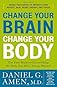 Change Your Brain, Change Your Body