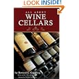 All About Wine Cellars by Howard Goldberg and Howard A. Goldberg