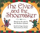 The Elves and the Shoemaker The Elves and the Shoemaker