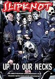 Produkt-Bild: Slipknot - Up to our Necks