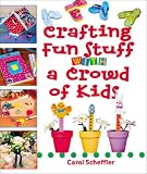 Crafting Fun Stuff with a Crowd of Kids