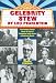 Celebrity Stew: Food Publicity Pioneer Shares 50 Years of Entertaining Inside Stories of Hollywood Royalty