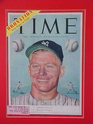 Mickey Mantle New York Yankees Born For The Majors June 15 1953 Time Magazine Fabulous Beautiful Condition Professionally Matted Cover 11 X 14 Inch Size Delivered Ready For Framing