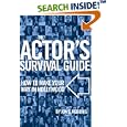The Actor's Survival Guide: How to Make Your Way in Hollywood by Jon S. Robbins