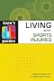 Living With Sports Injuries (Teen's Guides)
