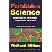 Forbidden Science: Suppressed Research That Could Change Our Lives