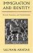 Immigration and Identity: Turmoil, Treatment and Transformation
