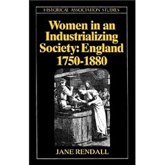 Women in an Industrializing Society: England, 1750-1880 (Historical Association Studies)