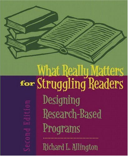 What Really Matters for Struggling Readers: Designing Research-Based Programs (2nd Edition) (What Really Matters Series)