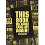 This Book Will Change Your Life Again!: 365 More Daily Instructions for Hysterical Living