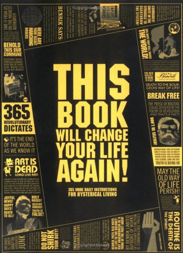 Cover image : This Book Will Change Your Life, Again: 365 More Daily Instructions For Hysterical Living