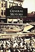 General Motors:  A  Photographic  History  (MI)   (Images  of  Motoring)