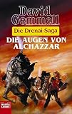 Die Drenai-Saga 7 - Die Augen von Alchazzar. - David Gemmell