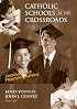 Catholic Schools at the Crossroads : Survival and Transformation