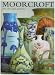 Moorcroft: A Guide to Moorcroft Pottery 1897-1993