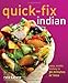 Quick-Fix Indian: Easy, Exotic Dishes in 30 Minutes or Less (Volume 5) (Quick-Fix Cooking)