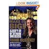 Make It BIG!: 49 Secrets for Building a Life of Extreme Success
