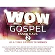 Wow Gospel Essentials 2 All-Time Favorite Songs