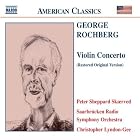 Rochberg: Violin Concerto by George Rochberg, Christopher Lyndon-Gee, Saarbrucken Radio Symphony Orchestra, and Peter Sheppard