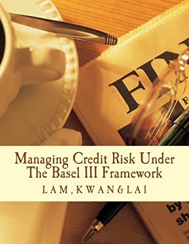 Managing Credit Risk Under The Basel III Framework