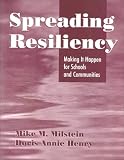 Spreading Resiliency: Making It Happen for Schools and Communities