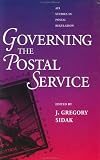 Governing the Postal Service Governing the Postal Service
